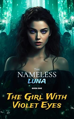 the nameless luna|the girl with violet eyes.